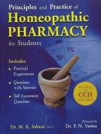 Principles & Practice of Homeopathic Pharmacy for Students di Dr M K Sahani edito da B Jain Publishers Pvt Ltd