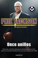 Once Anillos: El Alma del Exito di Phil Jackson, Hugh Delehanty edito da ROCA EDIT
