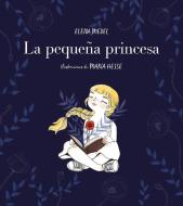 La Pequeña Princesa / The Little Princess di Elena Medel edito da MONTENA