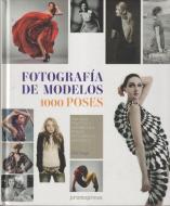 Fotografia de modelos : 1000 poses : una guía práctica e inspiradora para el fotógrafo y la modelo di Eliot Siegel edito da Promopress