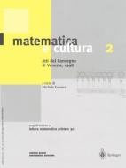 Emmer, M: Matematica E Cultura 2 di Michele Emmer edito da Springer