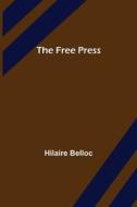 The Free Press di Hilaire Belloc edito da Alpha Editions