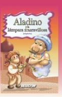 Aladino y la lampara maravillosa di Anonimo edito da SELECTOR S A DE C U