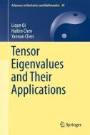 Tensor Eigenvalues and Their Applications di Haibin Chen, Yannan Chen, Liqun Qi edito da Springer Singapore