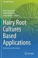 Hairy Root Cultures Based Applications: Methods and Protocols edito da SPRINGER NATURE
