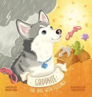 Sapphie: The Dog With Feelings di Sheena Shah edito da LIGHTNING SOURCE INC
