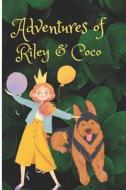 Adventures Of Riley And Coco di Aravind Kumar Thoomu edito da Independently Published