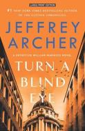 Turn a Blind Eye di Jeffrey Archer edito da LARGE PRINT DISTRIBUTION