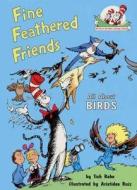Fine Feathered Friends di Tish Rabe edito da HarperCollins Publishers