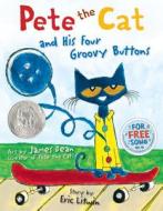 Pete the Cat and His Four Groovy Buttons di Eric Litwin edito da HARPERCOLLINS