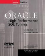 Oracle High-Performance SQL Tuning di Donald K. Burleson edito da MCGRAW HILL BOOK CO