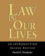 Law in Our Lives di David O. Friedrichs edito da OUP USA