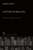 Eustorg De Beaulieu di Hélène Harvitt edito da Columbia University Press