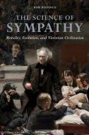The Science of Sympathy di Rob Boddice edito da University of Illinois Press