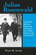 Julius Rosenwald di Peter M. Ascoli edito da Indiana University Press