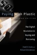 Paying with Plastic - The Digital Revolution in Buying and Borrowing 2e di David S. Evans edito da MIT Press