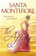 The Affair di Santa Montefiore edito da Hodder & Stoughton General Division