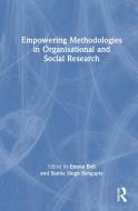 Empowering Methodologies In Organisational And Social Research edito da Taylor & Francis Ltd