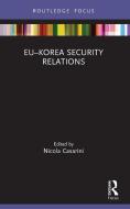 EU-Korea Security Relations edito da Taylor & Francis Ltd