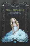 Alice in Zombieland di Gena Showalter edito da HARLEQUIN SALES CORP