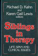 Siblings in Therapy: Life Span and Clinical Issues di Michael D. Kahn edito da W W NORTON & CO