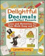 Delightful Decimals and Perfect Percents di Lynette Long edito da John Wiley & Sons