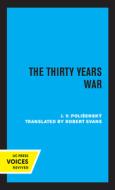 The Thirty Years War di J. V. Polisensky edito da University Of California Press