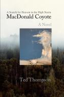 MacDonald Coyote di Ted Thompson edito da iUniverse