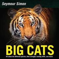 Big Cats di Seymour Simon edito da TURTLEBACK BOOKS
