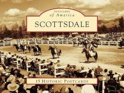 Scottsdale di Joan Fudala edito da Arcadia Publishing (SC)