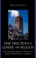 New Directions in Gender and Religion di Brigid M. Sackey edito da Lexington Books