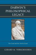 DARWINS PHILOSOPHICAL LEGACY di Gerard M. Verschuuren edito da Rowman and Littlefield