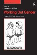 Working Out Gender edito da Taylor & Francis Ltd