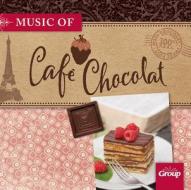 Music of Cafe' Chocolat edito da Group Publishing (CO)