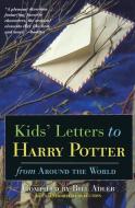 Kids' Letters to Harry Potter di Bill Adler edito da Running Press