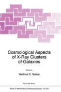 Cosmological Aspects of X-Ray Clusters of Galaxies edito da Kluwer Academic Publishers