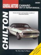 Chevrolet Camaro (67 - 81) di Chilton Automotive Books, The Nichols/Chilton, Chilton, George B Heinrich, Chilton Book Company edito da Haynes Manuals Inc