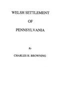 Welsh Settlement of Pennsylvania (1912) di Browning edito da Clearfield