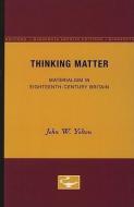 Thinking Matter di John W. Yolton edito da University of Minnesota Press