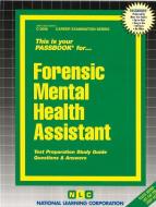 Forensic Mental Health Assistant di Jack Rudman edito da National Learning Corp