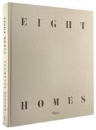 Eight Homes: Clements Design di Kathleen Clements, Tommy Clements edito da Rizzoli International Publications
