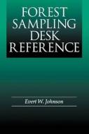 Forest Sampling Desk Reference di Evert W Johnson edito da Taylor & Francis Inc