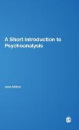 A Short Introduction to Psychoanalysis di Jane Milton edito da SAGE Publications Ltd