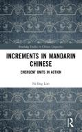 Increments In Mandarin Chinese di Ni-Eng Lim edito da Taylor & Francis Ltd
