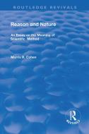 Reason And Nature di Morris R. Cohen edito da Taylor & Francis Ltd