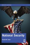 National Security di Donald M. (University of Alabama Snow edito da Taylor & Francis Ltd