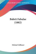 Babrii Fabulae (1882) di Michael Gitlbauer edito da Kessinger Publishing