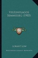 Viszonylagos Semmisseg (1905) di Lorant Low edito da Kessinger Publishing