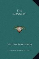 The Sonnets di William Shakespeare edito da Kessinger Publishing