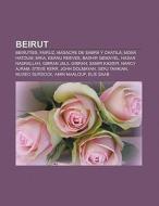 Beirut di Fuente Wikipedia edito da Books LLC, Reference Series